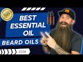 2024 best essential oil 100 all natural beard oils