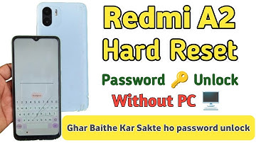 Redmi a2 Hard reset||password unlock without PC 100% hoga