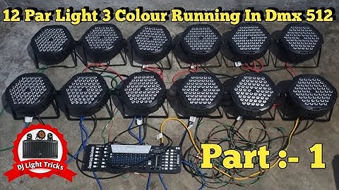 12 Par Light 3 Colour Running In Dmx 512. Part:-1 || Dmx 512 Controller Programming. Dj Light Tricks