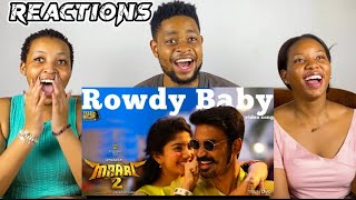 African Friends Reacts To Maari 2 - Rowdy Baby (Video Song) | Dhanush, Sai Pallavi | Yuvan Shankar R