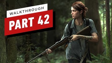 The Last of Us 2 Walkthrough - Chapter 7: Seattle Day 2 - Return to the Coast (Part 42)