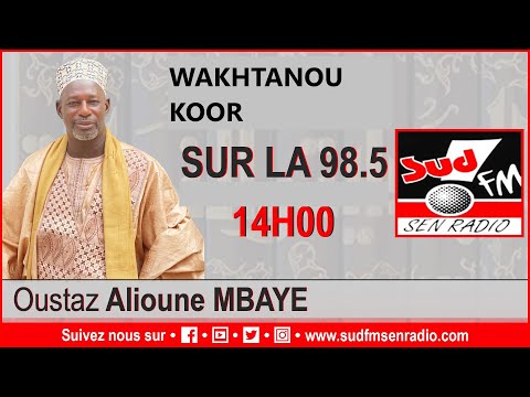 WAKHTANOU KOOR DU 06 AVRIL 2022 OUSTAZ ALIOUNE MBAYE