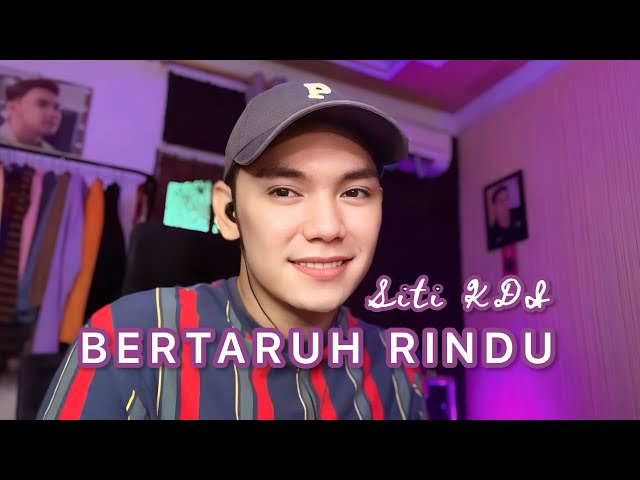 Bertaruh Rindu - Siti KDI (cover by Putra Tanjung) class=