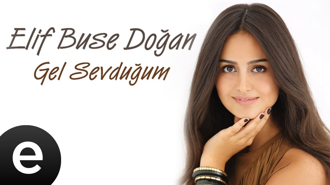 Elif Buse Doan   Gel Sevduum Official Music Video