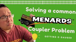 Menards Couplers Quick Fix!