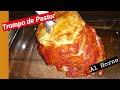 Trompo de PASTOR al HORNO 🌮| El Paye Cocina