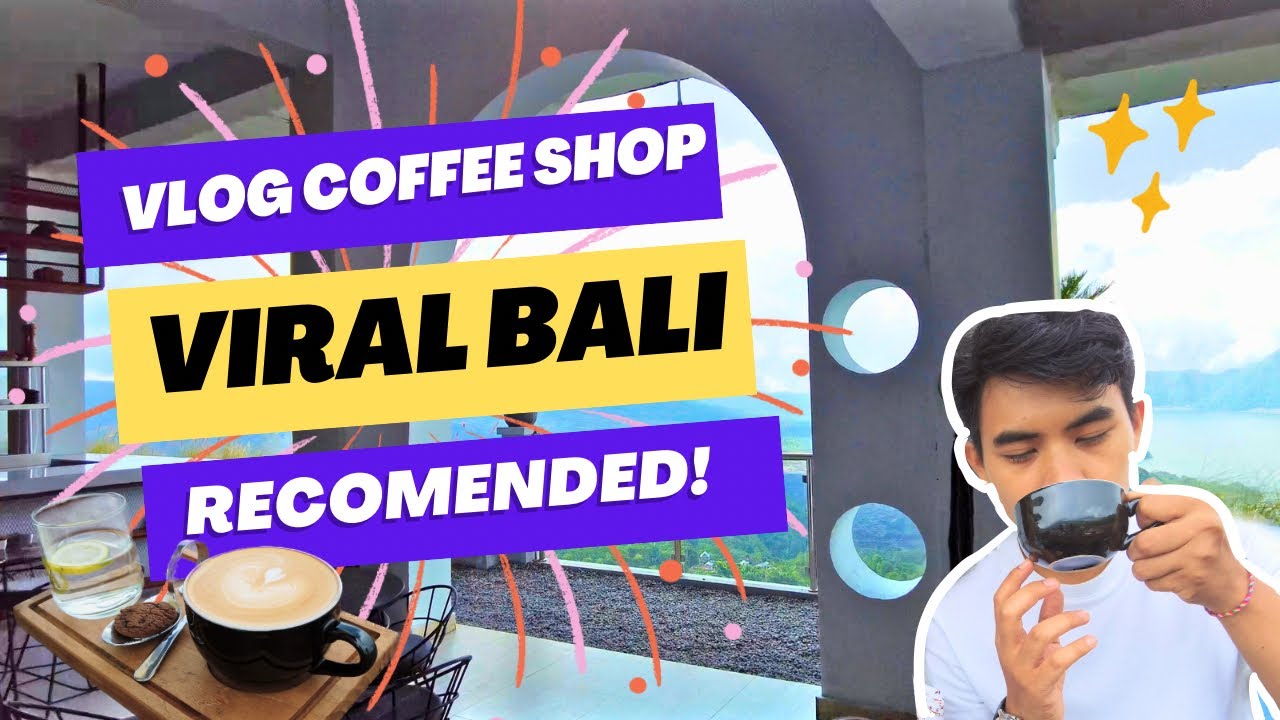 Liburan di Bali. Rekomendasi coffee shop Kintamani view Gunung Batur