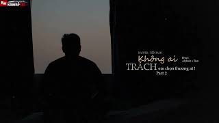 Không Ai Trách Em Chọn Thương Ai 2 - Tiến Đào [ Official Lyric Video ]