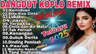 TRENDING ‼️ KUMPULAN LAGU DANGDUT REMIX KOPLO TERPOPULER ‼️ VIRAL TIKTOK 2025