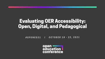 Evaluating OER Accessibility: Open, Digital, and Pedagogical