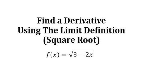 Find a Derivative Using The Limit Definition (Square Root)