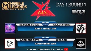 DAY 1: MATCH 1: HEAVEN TO ME VS GLADIATORS   MATCH 2: APEX ESPORTS VS O'BLOCK (1ST  ROUND) BO3