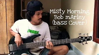 Bob Marley - Misty morning - Bass Cover Bob Marley - Misty morning - Bass Cover