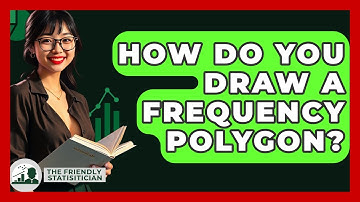 How Do You Draw A Frequency Polygon? - The Friendly Statistician