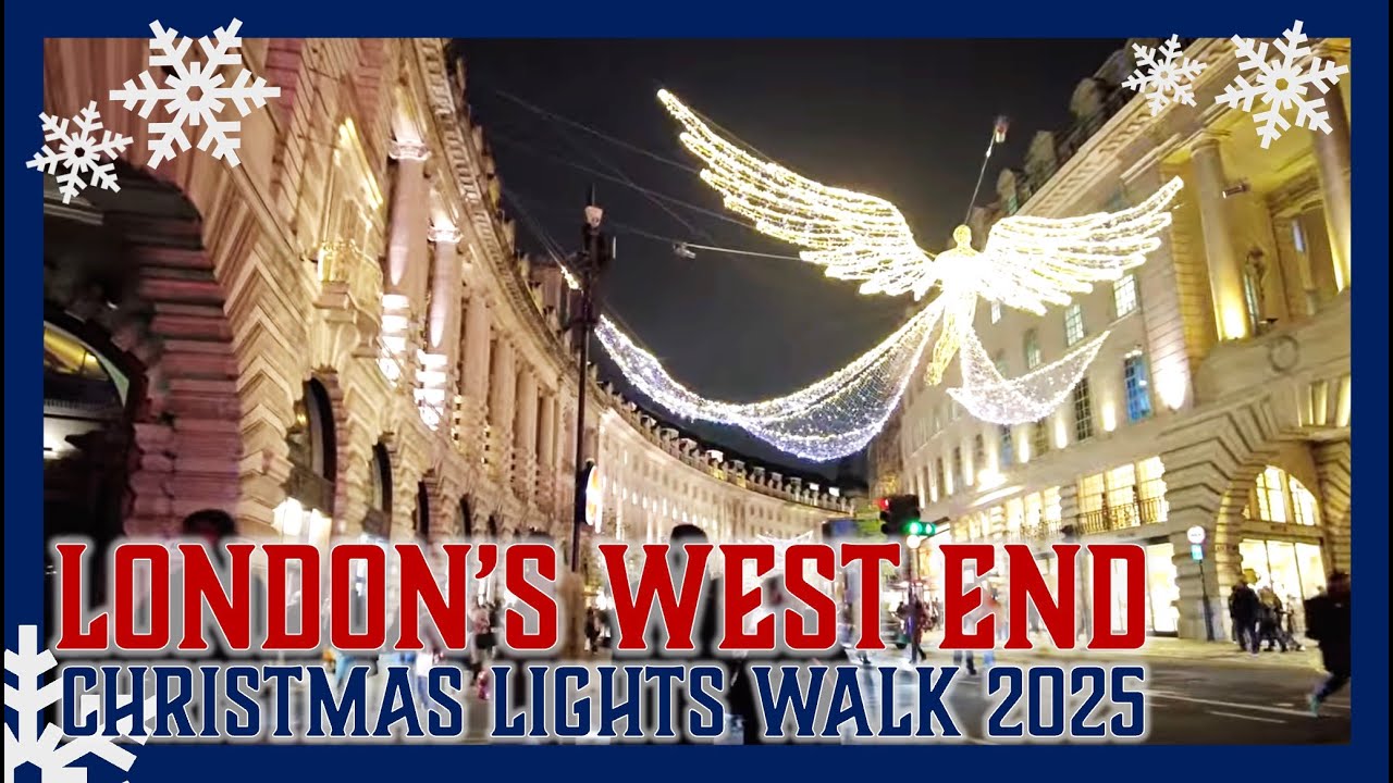 London’s West End Stunning Christmas Lights Walk 2025 