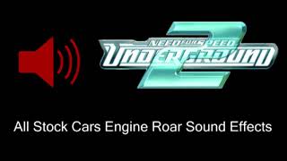 Need For Speed Underground 2 - All Stock Cars Engine Roar (Sound Effects)