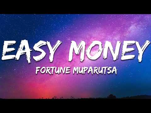 Fortune Muparutsa - Easy Money