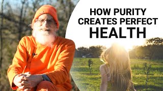 How Purity Creates Perfect Health