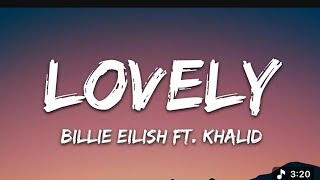 Billie Eilish - lovely (Lyrics) ft. Khalid