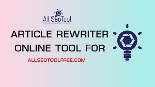 Article Rewriter Tool | How To Rewrite Articles Generate 100% Unique Articles #seo #allseotoolfree