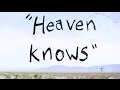 Taylor casey  heaven knows lyric