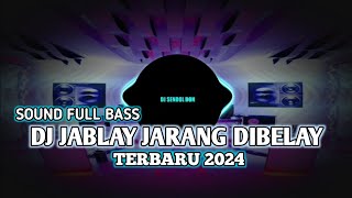 DJ ABANG JARANG PULANG AKU JARANG DI BELAI REMIX JABLAY || VIRAL TIKTOK FULL BASS TERBARU 2024