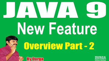 Java 9 New  Features || Session -2 || Overview Part - 2 by Durgasir