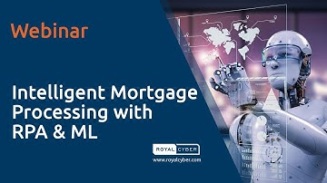 Intelligent Mortgage Processing with RPA & ML