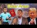 Omar Artan Dowlad Ma Haysto Ilaa Hada Looma Hadlin Saamaynta Arintaan Yeelatay 