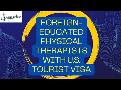 Foreign-Educated Physical Therapist with Tourist Visa: Easier to find a job in the US?