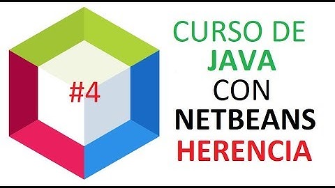 Curso JAVA #4 Herencia En Java Con Netbeans Apache