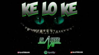 KE LO KE BLASTER DJ