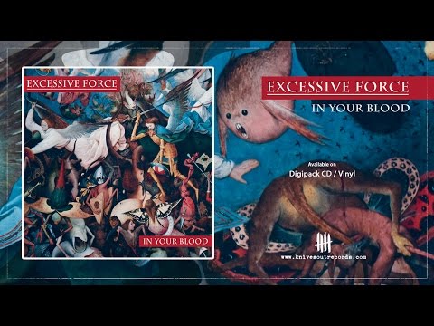 Xessive Force — EXCESSIVE FORCE - In Your Blood [Knives Out records]