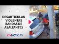 Así cayeron dos peligrosas bandas dedicadas al robo de autos de alta gama: Atacaban en bencineras