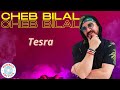 Cheb Bilal Tesra