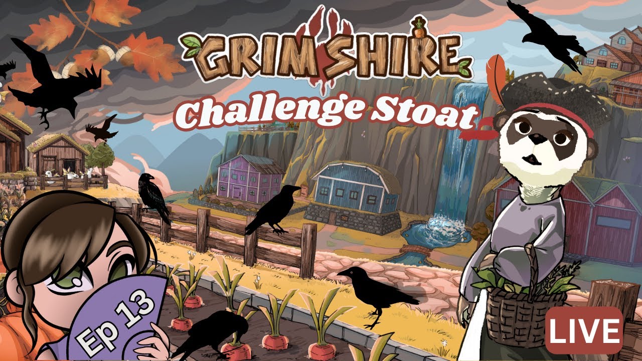 Grimshire Challenge Stoat: Oh Noes - It's the Crows! [Ep 13]