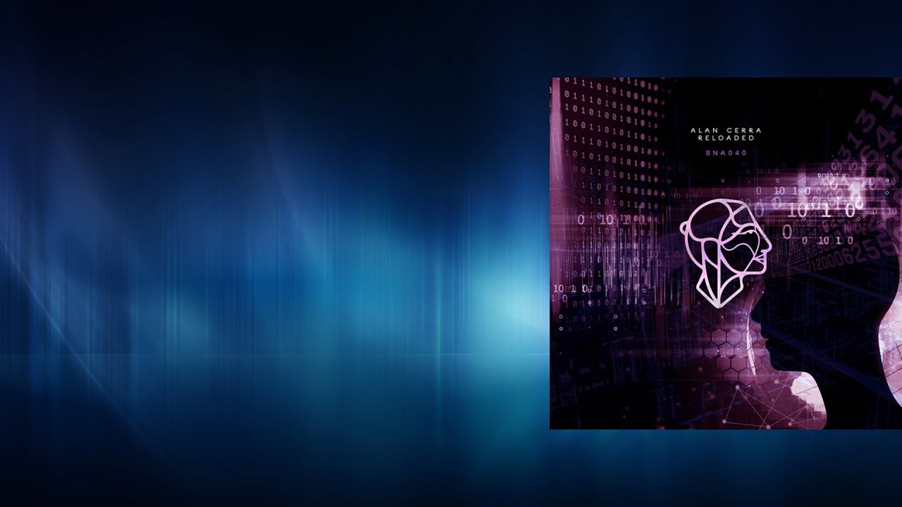 Watch Alan Cerra - Reloaded (Original Mix) on YouTube Watch Alan Cerra - Reloaded (Original Mix) on YouTube