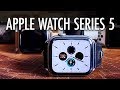Apple Watch 5 Review: Three Months Later
