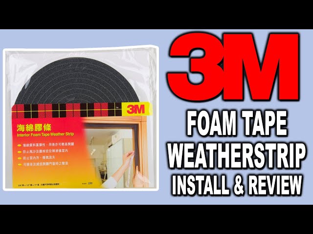 3M Interior Foam Tape Weather Strip - Installation and Review