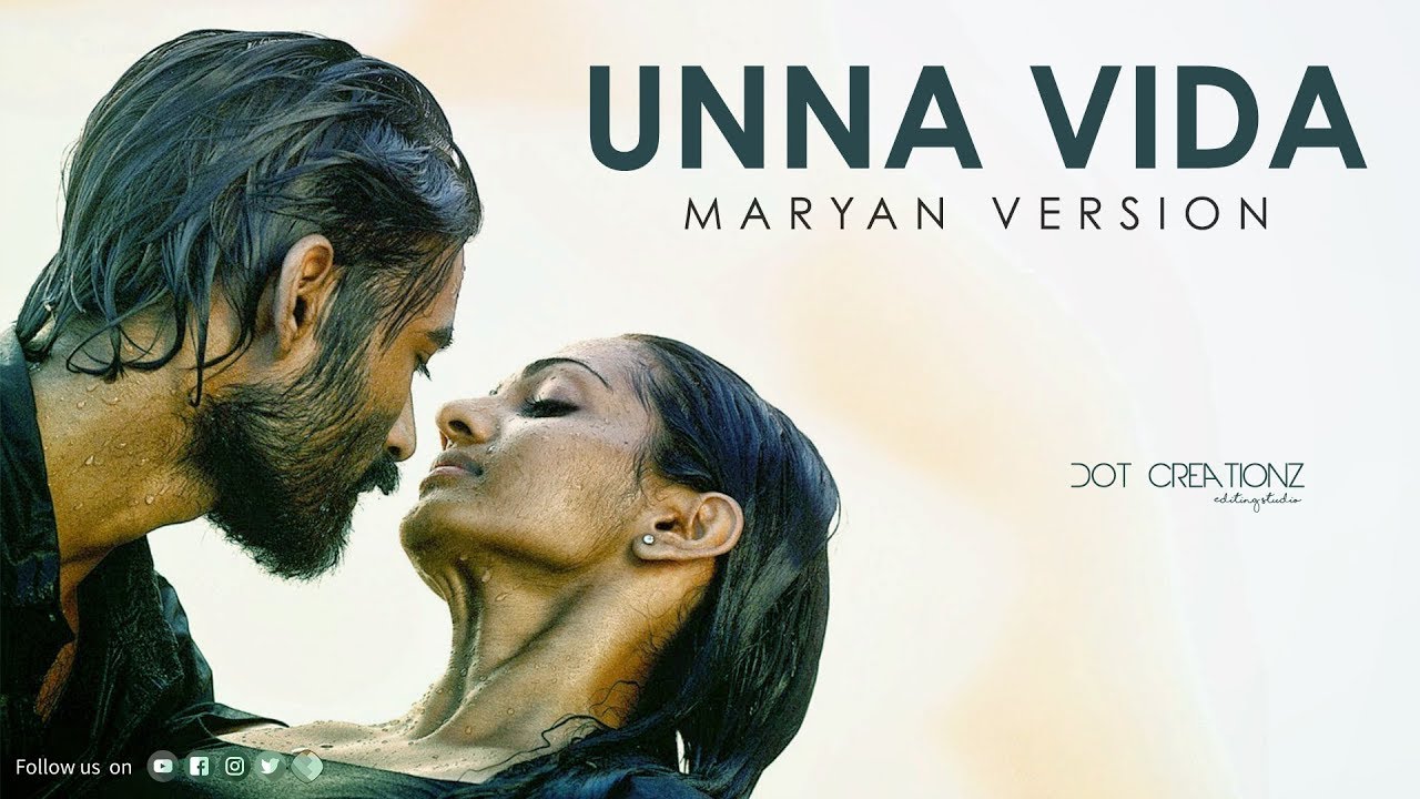 Unna Vida | Maryan Version | Dot Creationz - YouTube