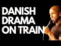 Fight With Danish Woman On TRAIN [RE-RUN] ft @RachmanBlakeLive