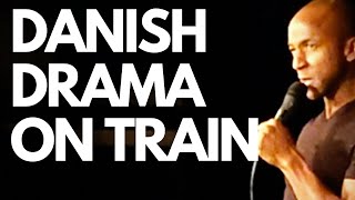 Fight With Danish Woman On TRAIN [RE-RUN] ft @RachmanBlakeLive