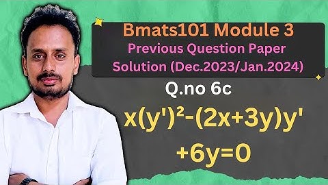 [BMATS101 Module 3] Question Paper Dec.2023/Jan.2024(Q.6c)| Solvable for p