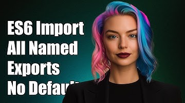 ES6 Import All Named Exports Without Default Export: A Complete Guide