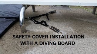 How to install a pool safety cover with a diving board