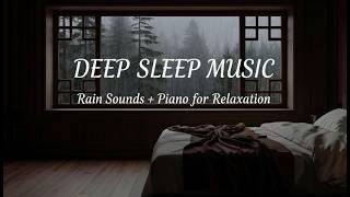 12 Hours (No Ads) Relaxing Piano Music &amp; Rain Sounds | Sleep Music with Rain Sounds