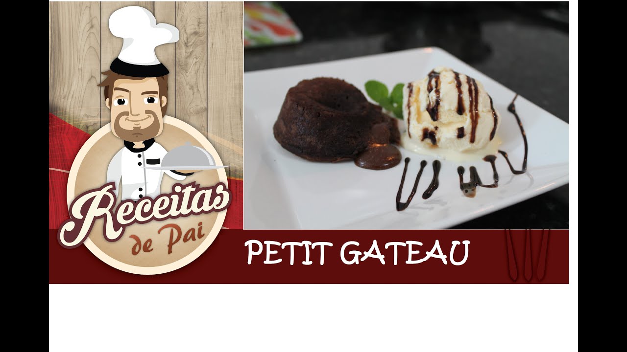 Receita Petit Gateau #1 Receitas de Pai