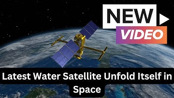 Latest Water Satellite Unfold Itself in Space - SWOT Deployment | #KaRIN | #swot | #solararrays