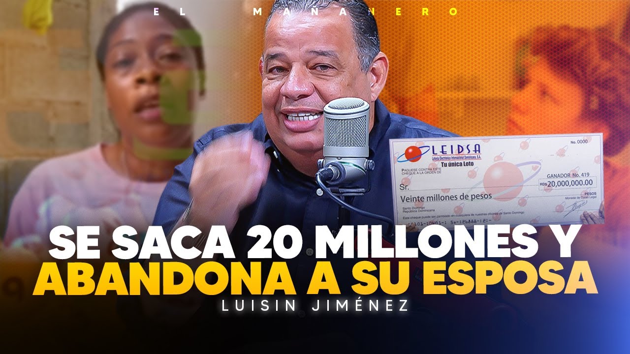 Hombre se saca 20 millones y bota a la mujer - El Padre de Luisin Jiménez y su crianza