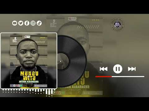Mungu ni wetu_Jayson albaracko le Bouclier(Music Audio )Beni
